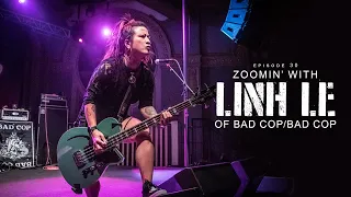 Episode 30: Zoomin' with Linh Le of Bad Cop / Bad Cop