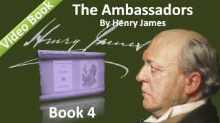 Book 04 - The Ambassadors Audiobook by Henry James (Chs 01-02)