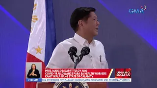 Pres. Marcos: Dapat tuloy ang COVID-19 allowance para sa health workers... | UB