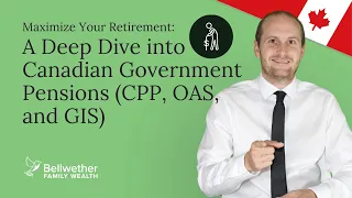 Maximize Your Retirement: A Deep Dive into Canadian Government Pensions (CPP, OAS, and GIS)