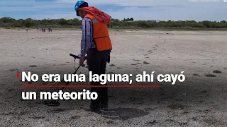 #Zacatecas | Investigadores descubren el área de impacto de un meteorito de hace 100 mil años