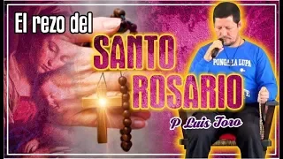 El rezo del SANTO ROSARIO - P LUIS TORO