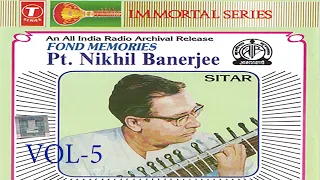 Pandit Nikhil Banerjee- AIR Archival Release - Vol 5- Fond Memories