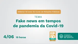 Webinar | Fake news em tempos de pandemia da Covid-19 | UniSantos