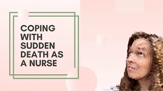 Coping with Death as a Nurse