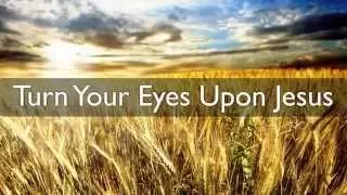 Turn Your Eyes Upon Jesus, Instrumental