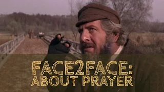 March 2017 Face2Face: How to Improve Prayer