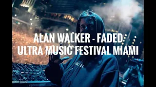 ALAN WALKER - FADED AT ULTRA MUSIC FESTIVAL MIAMI