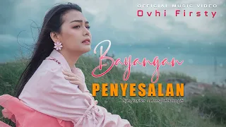 Ovhi Firsty  - Bayangan Penyesalan (Official Music Video)