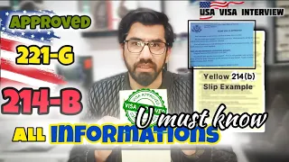 USA Visa  214b Refusal  and Understanding 221g administrative processing