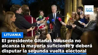 El actual presidente de Lituania, primero en las elecciones, se juega el cargo en segunda vuelta