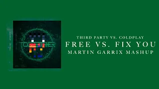 Third Party x Coldplay - Free x Fix You (Third Party Mashup)