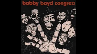 Bobby Boyd Congress - Bobby Boyd Congress (Full Album)