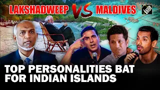 Lakshadweep vs Maldives| Akshay, Sachin and top personalities urge to explore Indian islands