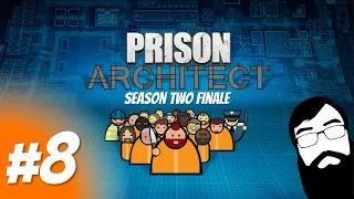Let's wrap up this series! Prison Architect Season 2 Finale (Episode 08)