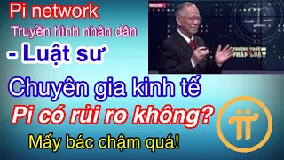 Pi Network - Luật sư, chuyên gia kinh tế Pi là gì? buồn các bác quá!