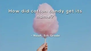 How did cotton candy get its name?