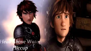 Hiccup~Head Above Water {Mep Part} Recreate