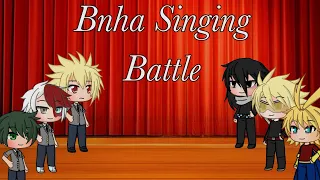 Bnha/mha Singing Battle|| Please Read Description First||