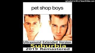 Pet Shop Boys - Suburbia (Ultrasound Extended Version - 2019 Remastered)