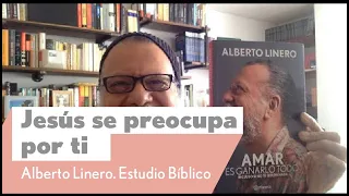 Jesús se preocupa por ti | Alberto Linero | Reflexión Dominical