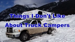 Things I Don't Like About Truck Campers/Things To Consider When Buying A Truck Camper