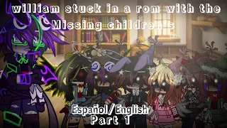 william stuck in a room with the Missing children's //Bad English//part 1// En Español/English/My AU