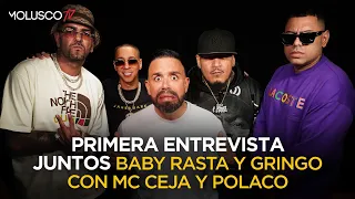 Baby Rasta y Gringo, Mc Ceja y Polaco la verdad detrás de su guerra 😳