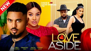 Love Aside (Full Movie); 2023 Latest Nigerian Movies | Ben Touitou, Frances Ben & Kachi Nnochiri