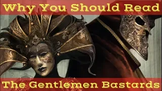 Why You Should Read The Gentlemen Bastards - By Scott Lynch