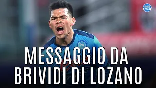 IL MESSAGGIO DA BRIVIDI DI LOZANO: sentite cosa ha detto sul Napoli e sull'Inter!