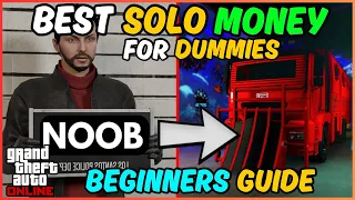 GTA BEST WAY TO MAKE MONEY FOR DUMMIES ! Beginners Guide GTA 5 Online
