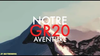 GR20 / LA TRAVERSEE DU NORD AU SUD EN 12 JOURS !