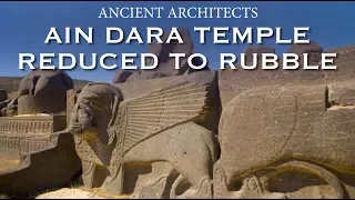 The Destruction of Ain Dara Temple | Ancient Architects