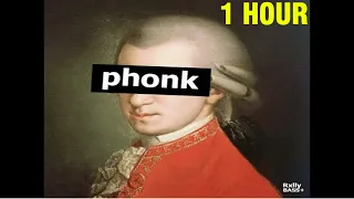 [1 HOUR] Rxlly-Mozart (Phonk Remix)