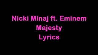 Nicki Minaj ft. Eminem & Labrinth - Majesty [Lyrics]