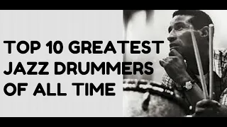 The Top 10 Greatest Jazz DRUMMERS of All Time