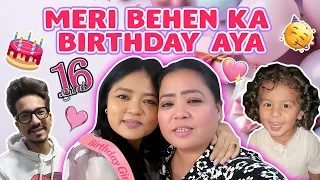 Meri Behen Ka Birthday Aya🎂🥳 | Bharti Singh | Haarsh Limbachiyaa | Golla