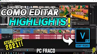 Como editar HIGHLIGHTS no PC (em 2021) ⚠ pelo SONY VEGAS 17 ✅