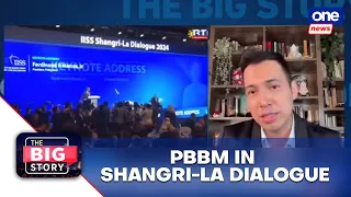 The Big Story | Breaking down PBBM, Austin, and Dong Jun’s speeches at the Shangri-La Dialogue