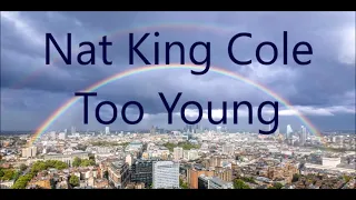 Nat King Cole   Too Young   +   lyrics