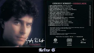 Gergely Róbert – Szerelmek (1992) Full Album