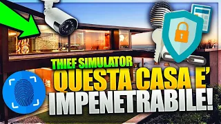 QUESTA CASA È IMPENETRABILE - Thief Simulator