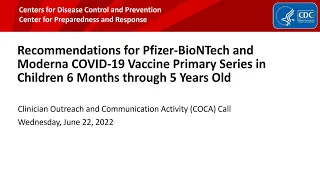 Recommendations for Pfizer-BioNTech and Moderna Children’s COVID-19 Vaccines