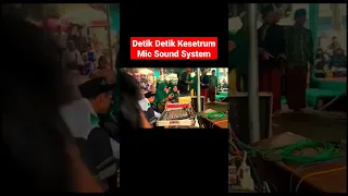 Detik Detik Kesetrum Mic Sound System