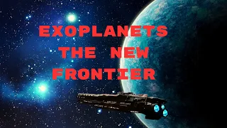 Exoplanets: The New Frontier | The Uncharted Cosmos