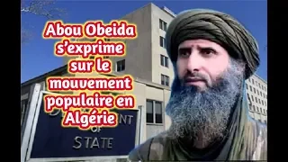 Abou Obeida Youssef al-Annabi s’exprime sur le mouvement populaire en Algérie