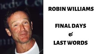 Robin Williams Last Words And Final Days.