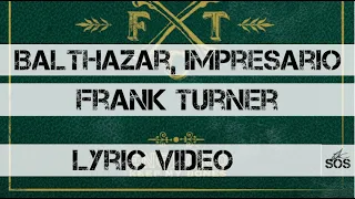 Frank Turner- Balthazar, Impresario Lyric Video