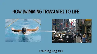 Training Log #11: How Swimming Translates to Life